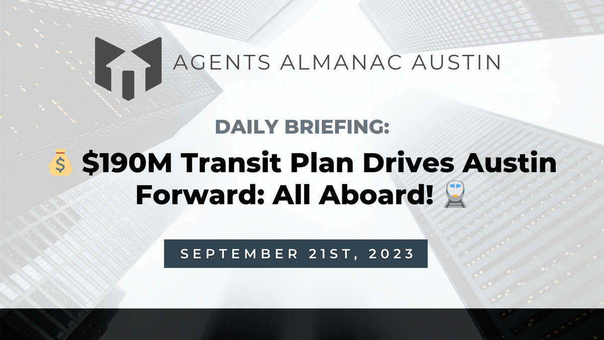 Daily Briefing: 💰 $190M Transit Plan Drives Austin Forward: All Aboard! 🚆