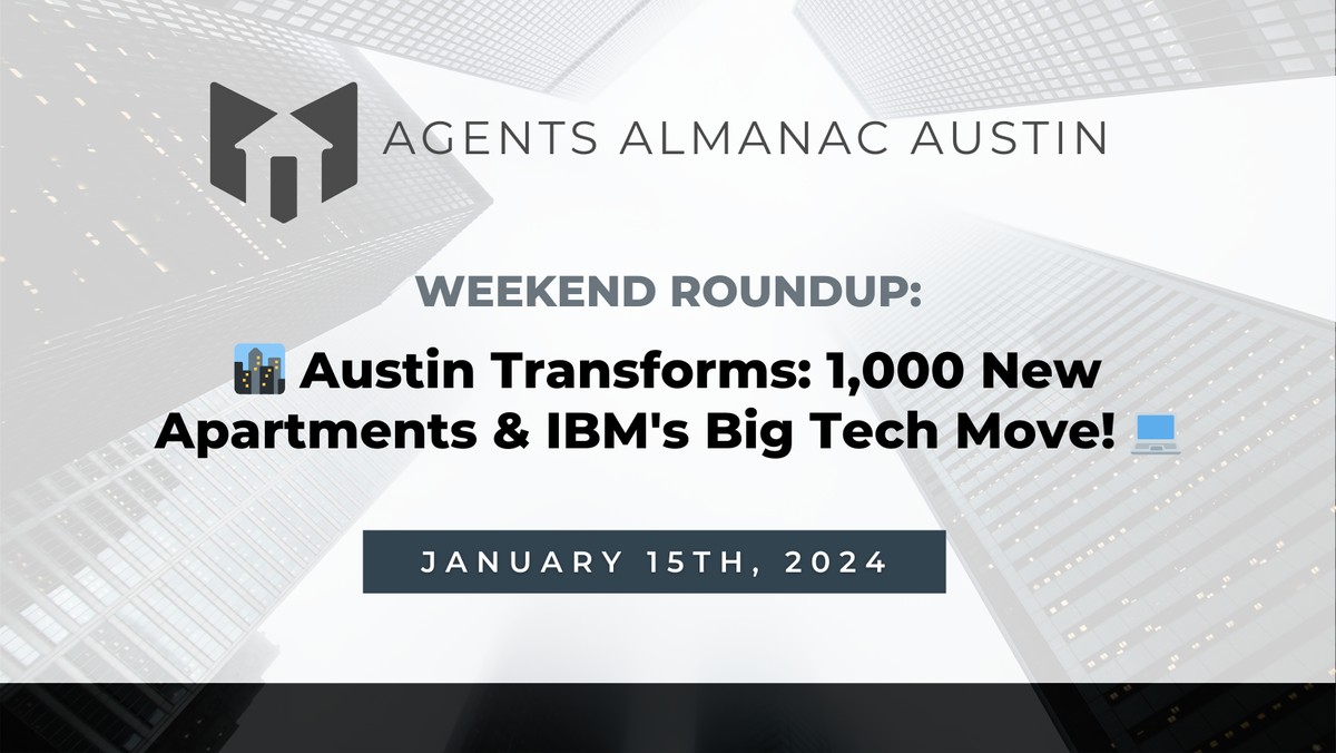 Weekend Roundup: 📈 Market Shifts & IBM's Leap: Unveiling Austin's Real Estate Buzz 💻