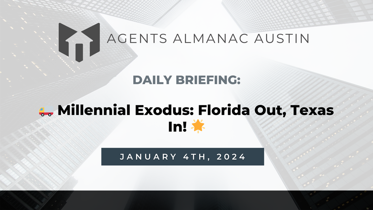 Daily Briefing: 🚚 Millennial Exodus: Florida Out, Texas In! 🌟