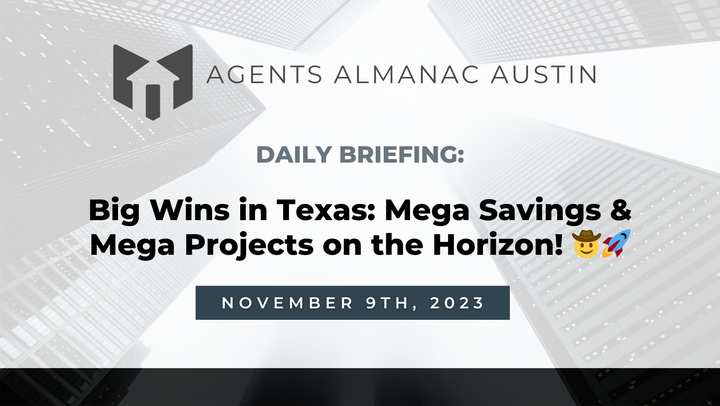 Daily Briefing: 🤠 Big Wins in Texas: Mega Savings & Mega Projects on the Horizon! 🚀